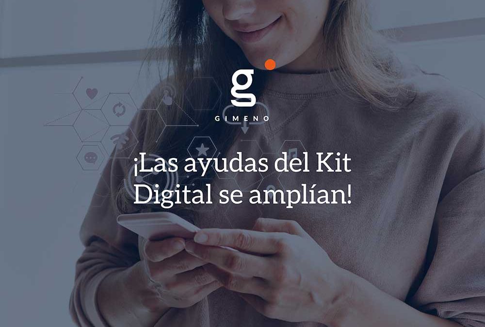 ¡Las ayudas del Kit Digital se amplían!