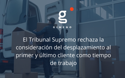 El Tribunal Supremo rechaza la consideración del desplazamiento al primer y último cliente como tiempo de trabajo
