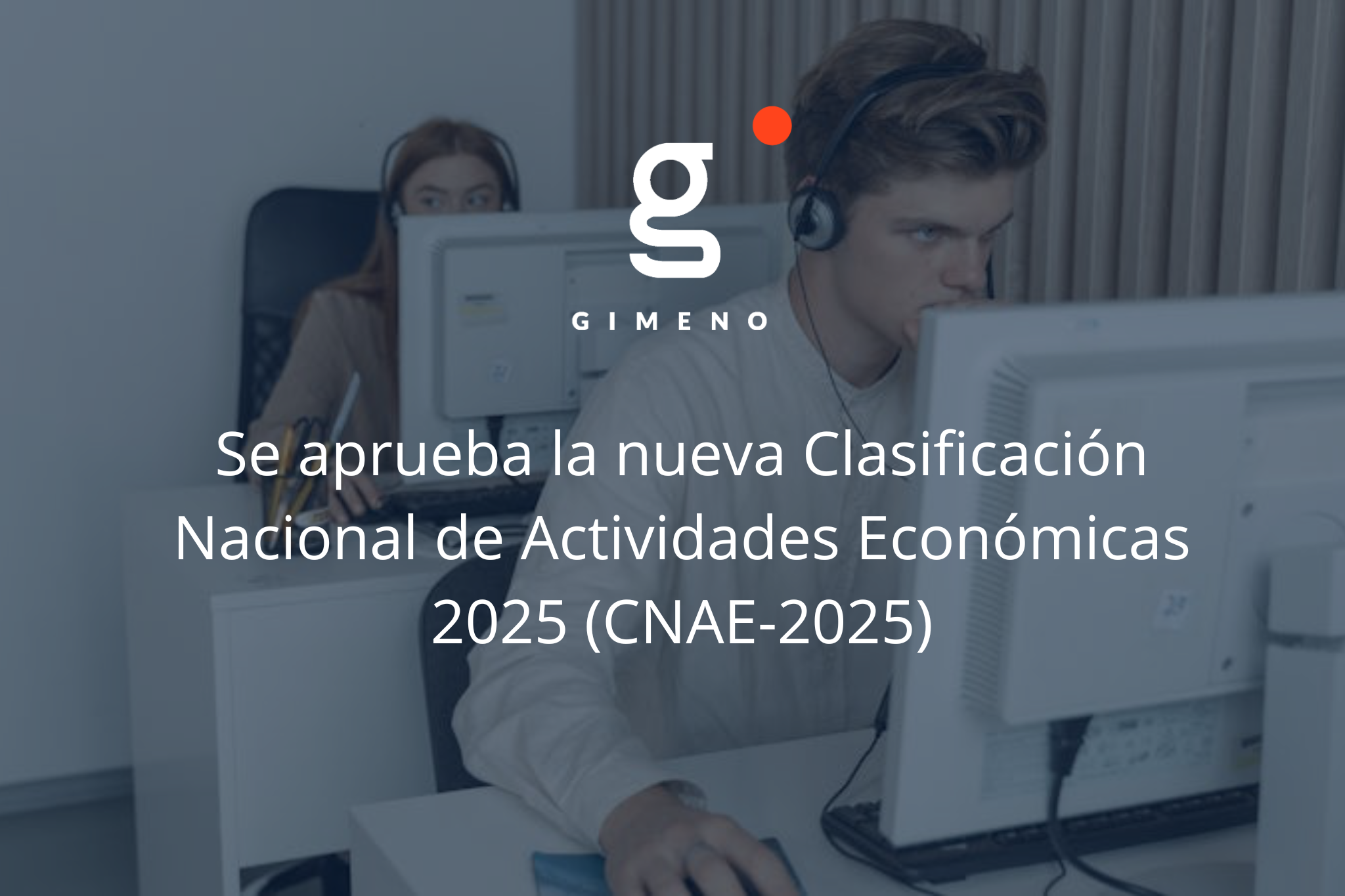 Se aprueba la nueva Clasificación Nacional de Actividades Económicas 2025 (CNAE-2025)