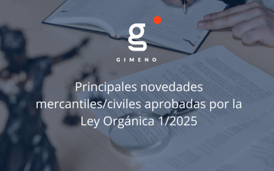 Principales novedades mercantiles/civiles aprobadas por la Ley Orgánica 1/2025