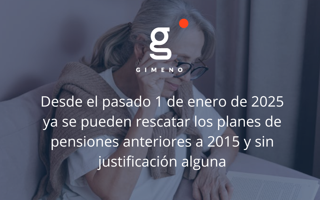 Desde el pasado 1 de enero de 2025 ya se pueden rescatar los planes de pensiones anteriores a 2015 y sin justificación alguna