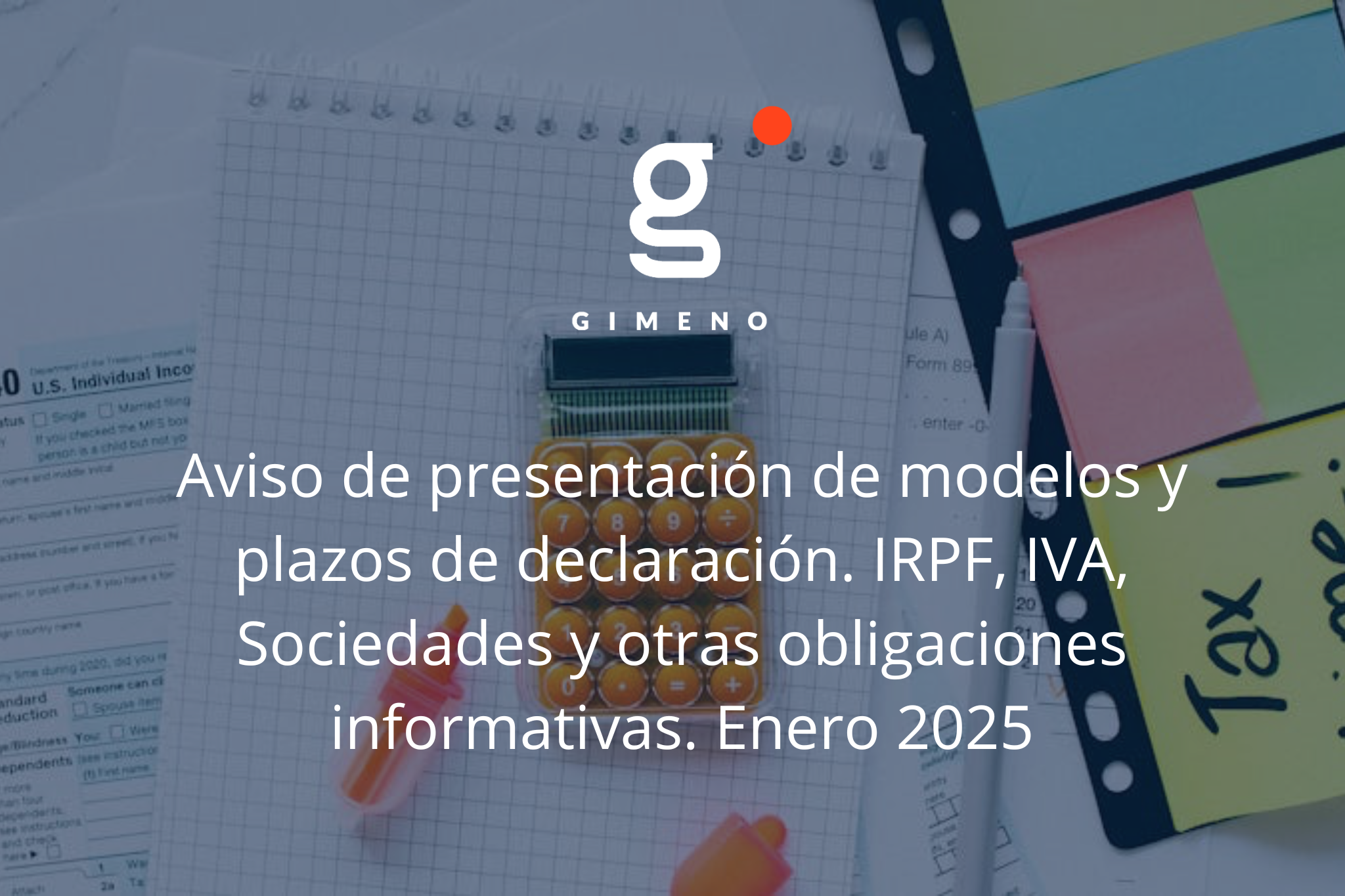 Aviso de presentación de modelos y plazos de declaración.