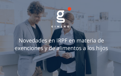 Novedades en IRPF en materia de exenciones y de alimentos a los hijos