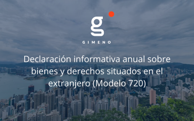 Declaración informativa anual sobre bienes y derechos situados en el extranjero (Modelo 720)