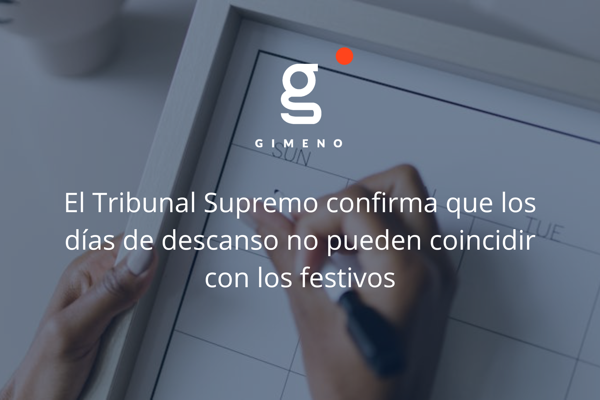 El Tribunal Supremo confirma que los días de descanso no pueden coincidir con los festivos