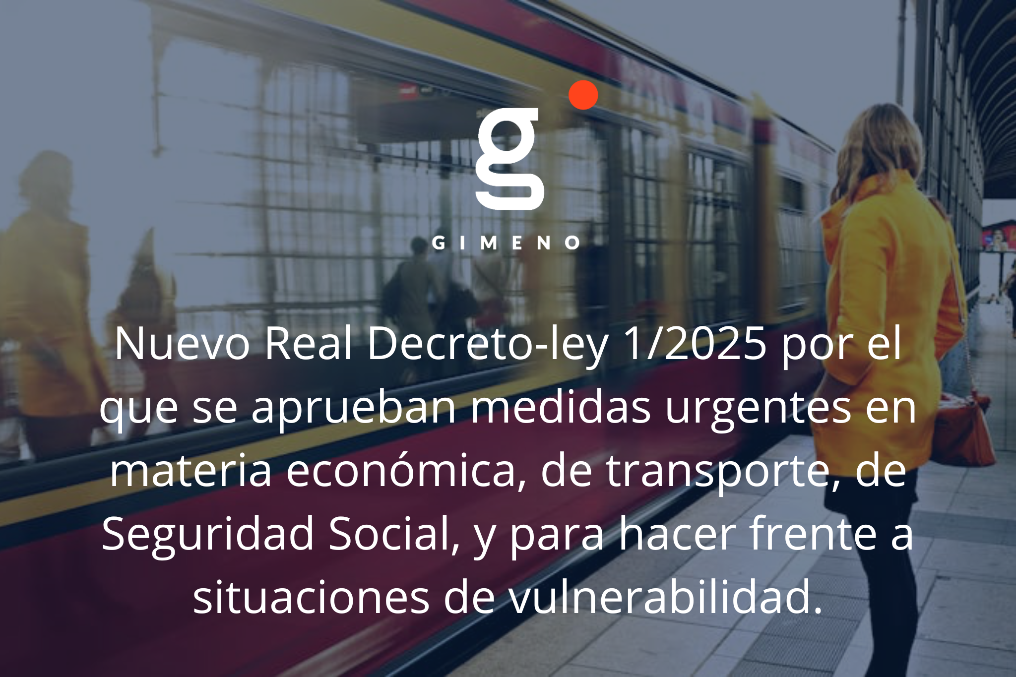 Nuevo Real Decreto-ley 1/2025