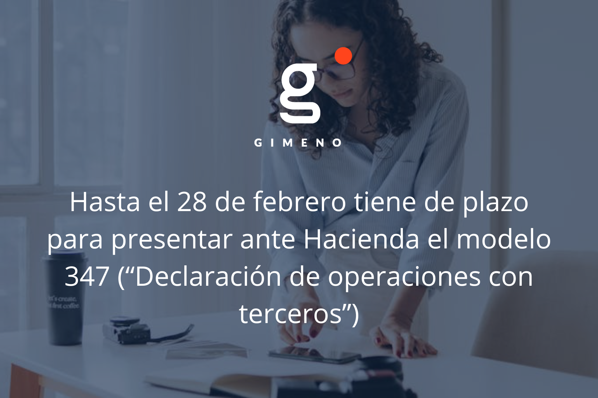 Plazo para presentar ante Hacienda el modelo 347