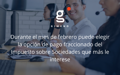 Durante el mes de febrero puede elegir la opción de pago fraccionado del Impuesto sobre Sociedades que más le interese