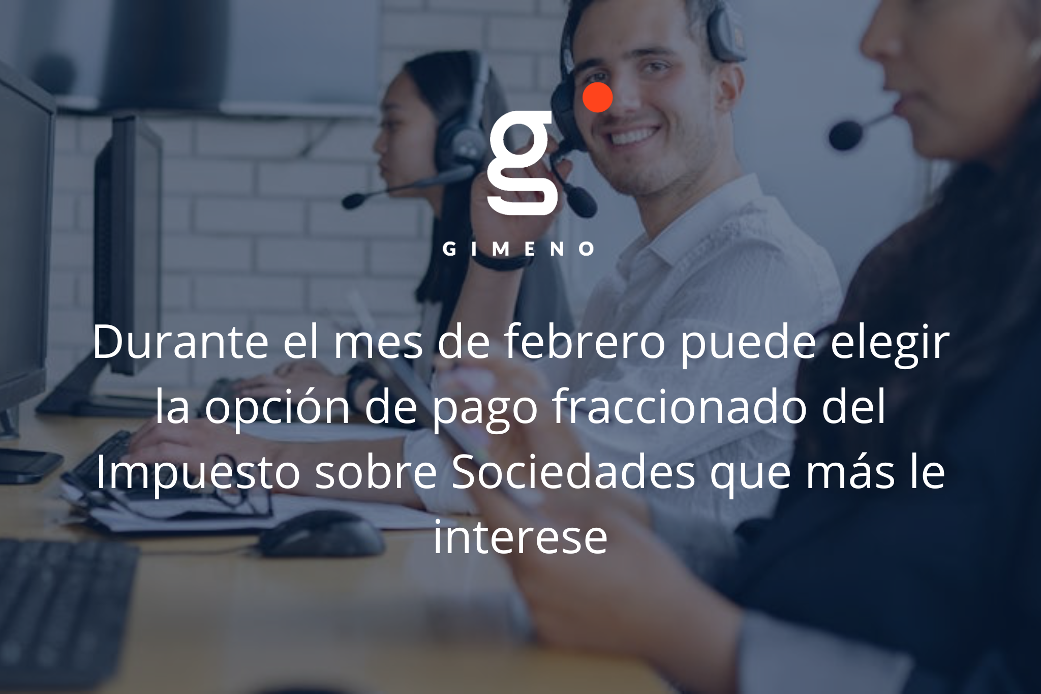 Durante el mes de febrero puede elegir la opción de pago fraccionado