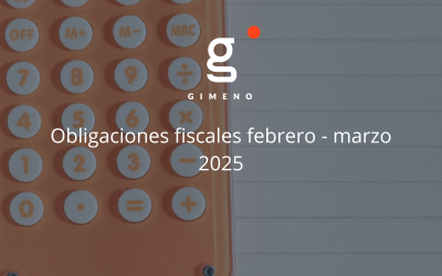 Obligaciones fiscales febrero – marzo 2025